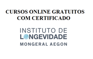 cursos online gratuitos com certificado instituto de longevidade mongeral aegon