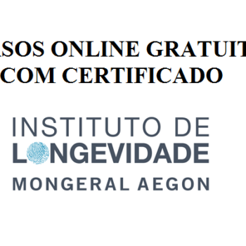 cursos online gratuitos com certificado instituto de longevidade mongeral aegon