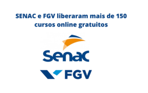 SENAC e FGV 150 cursos online gratuitos
