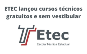 ETEC lançou cursos técnicos gratuitos e sem vestibular