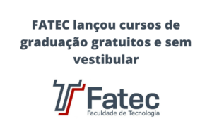 FATEC lançou cursos de graduação sem vestibular
