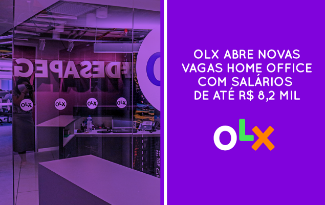 OLX abre novas vagas Home Office com salários de até R$ 8,2 mil - Estágio  Online