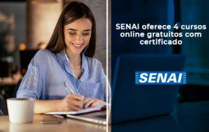 SENAI oferece 4 cursos online gratuitos com certificado