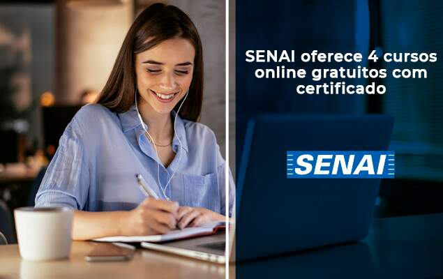 SENAI oferece 4 cursos online gratuitos com certificado